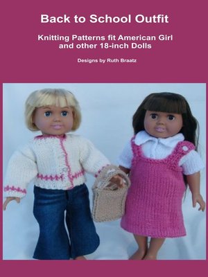 cover image of Back to School Outfit, Knitting Patterns fit American Girl and 18-Inch Dolls